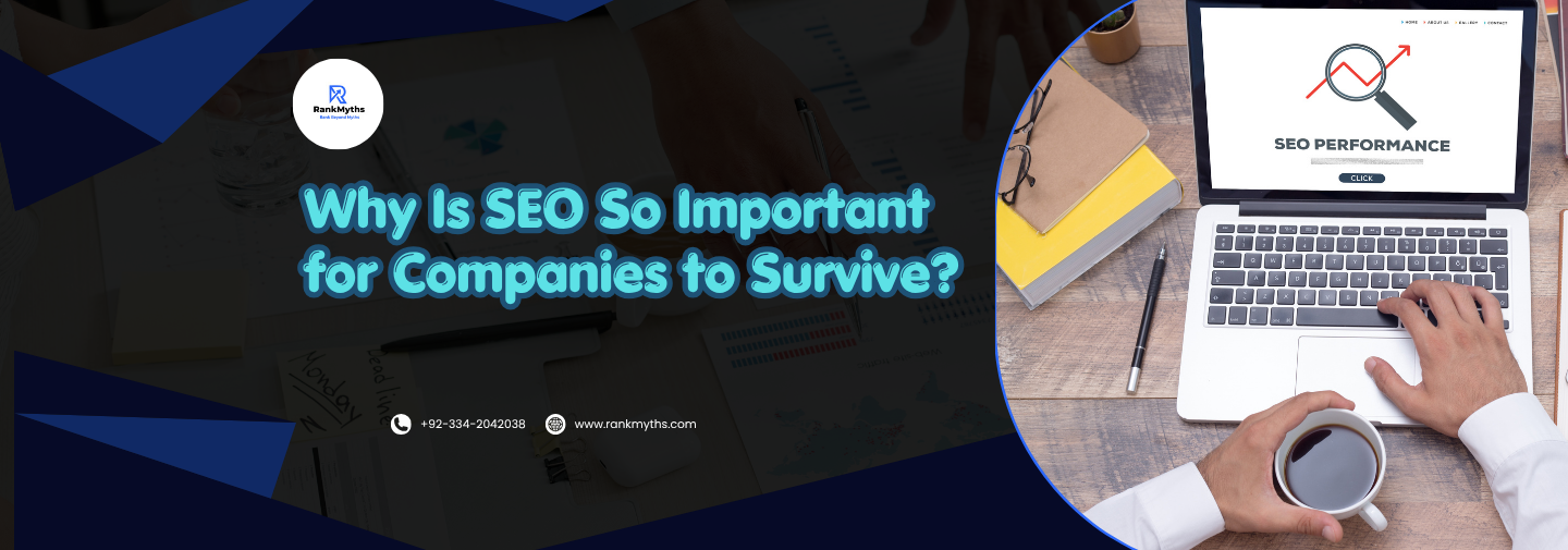 Why Is SEO So Important for Companies to Survive?